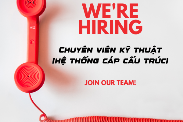 CHUYÊN VIÊN KỸ THUẬT (hệ thống cáp cấu trúc)